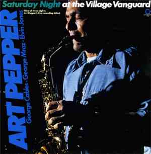 Art Pepper - Saturday Night At The Village Vanguard