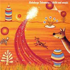 Nobukazu Takemura - Child And Magic