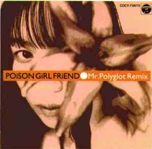 Poison Girl Friend - Mr. Polyglot Remix