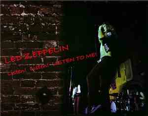 Led Zeppelin - Listen! Listen! Listen To Me!